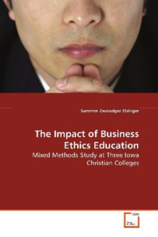 Buch The Impact of Business Ethics Education Summer Zwanziger Elsinger