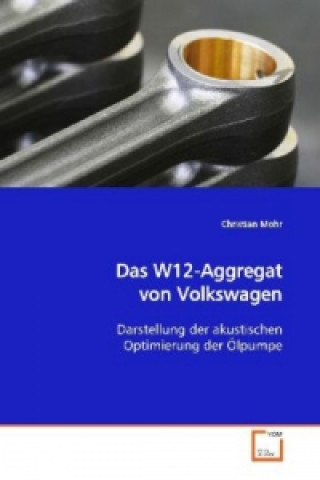 Książka Das W12-Aggregat von Volkswagen Christian Mohr