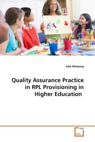 Carte Quality Assurance Practice in RPL Provisioning in  Higher Education Julia Motaung