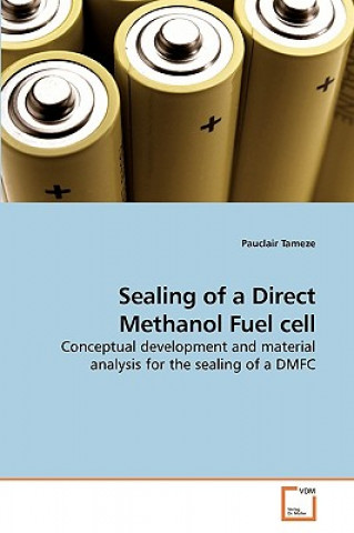 Książka Sealing of a Direct Methanol Fuel cell Pauclair Tameze