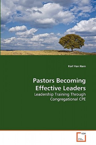 Buch Pastors Becoming Effective Leaders Karl Van Harn