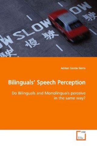 Knjiga Bilinguals  Speech Perception Adrian Garcia-Sierra