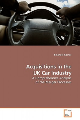 Könyv Acquisitions in the UK Car Industry Emanuel Gomes