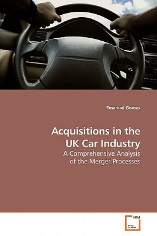 Livre Acquisitions in the UK Car Industry Emanuel Gomes