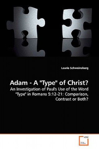 Libro Adam - A Type of Christ? Laurie Schweinsberg