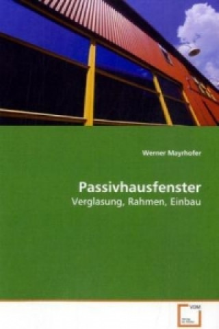 Kniha Passivhausfenster Werner Mayrhofer