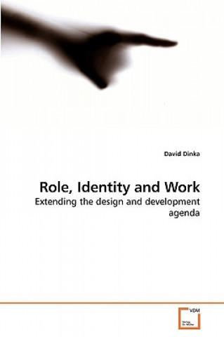 Книга Role, Identity and Work David Dinka