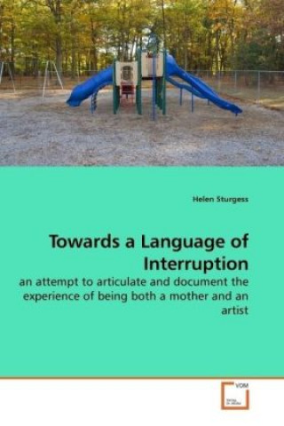 Kniha Towards a Language of Interruption Helen Sturgess