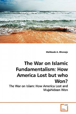 Carte War on Islamic Fundamentalism Mahboob A. Khawaja