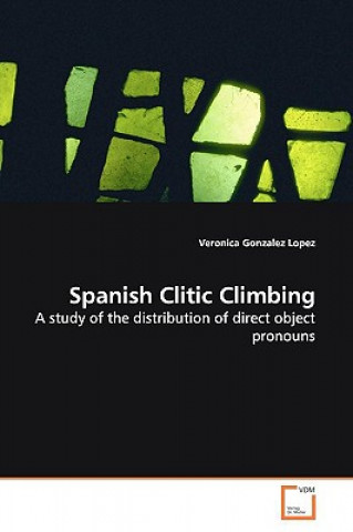 Könyv Spanish Clitic Climbing Veronica Gonzalez Lopez