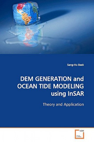 Könyv DEM GENERATION and OCEAN TIDE MODELING using InSAR Sang-Ho Baek