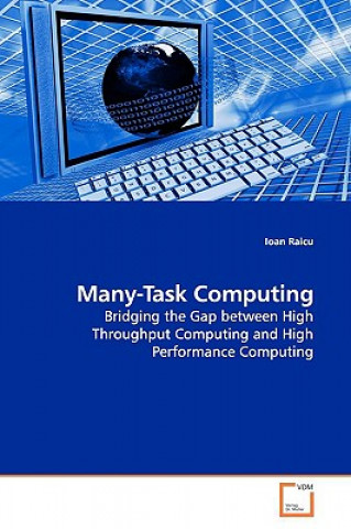 Knjiga Many-Task Computing Ioan Raicu