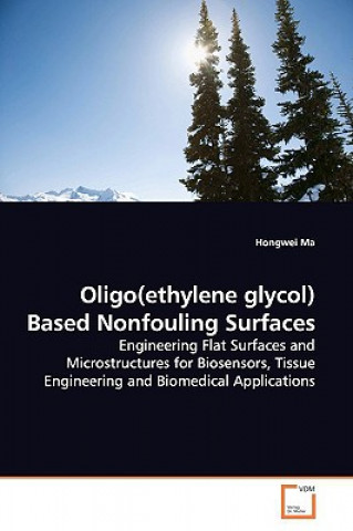 Książka Oligo(ethylene glycol) Based Nonfouling Surfaces Hongwei Ma