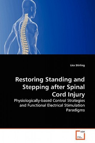 Książka Restoring Standing and Stepping after Spinal Cord Injury Lisa Stirling