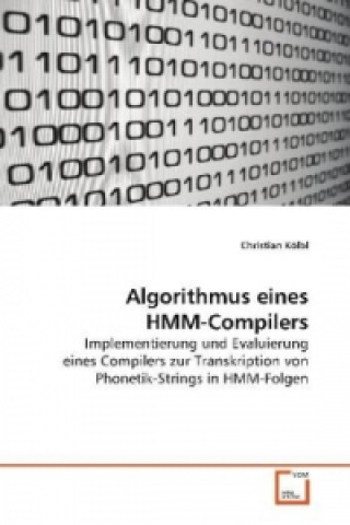 Könyv Algorithmus eines HMM-Compilers Christian Kölbl