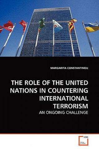 Livre Role of the United Nations in Countering International Terrorism Margarita Constantinou