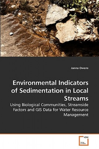 Carte Environmental Indicators of Sedimentation in Local Streams Janna Owens