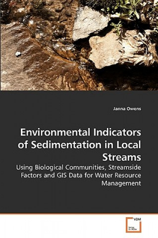 Livre Environmental Indicators of Sedimentation in Local Streams Janna Owens