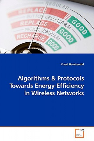 Livre Algorithms & Protocols Towards Energy-Efficiency in Wireless Networks Vinod Namboodiri