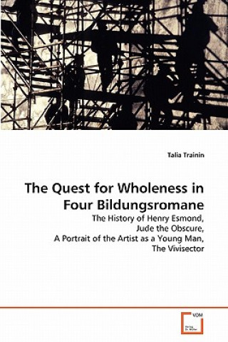 Kniha Quest for Wholeness in Four Bildungsromane Talia Trainin