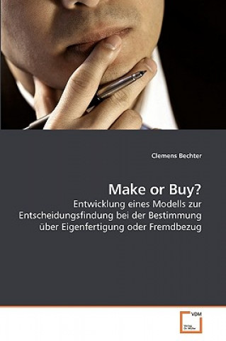 Könyv Make or Buy? Clemens Bechter
