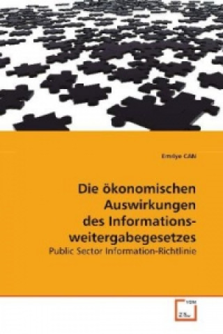 Könyv Die ökonomischen Auswirkungen des Informations- weitergabegesetzes Emriye Can