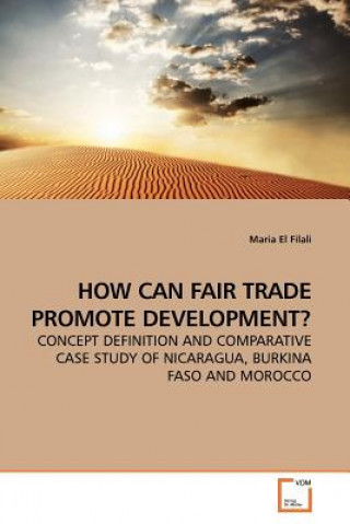 Kniha How Can Fair Trade Promote Development? Maria El Filali