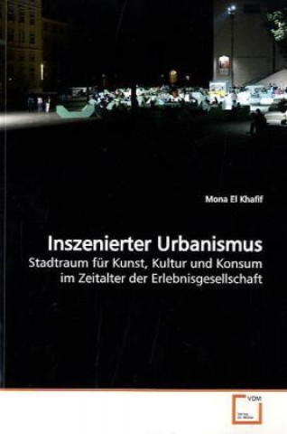 Book Inszenierter Urbanismus Mona El Khafif