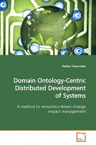 Βιβλίο Domain Ontology-Centric Distributed Development of Systems Darijus Strasunskas