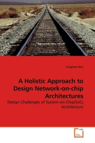 Carte A Holistic Approach to Design Network-on-chip Architectures Jongman Kim