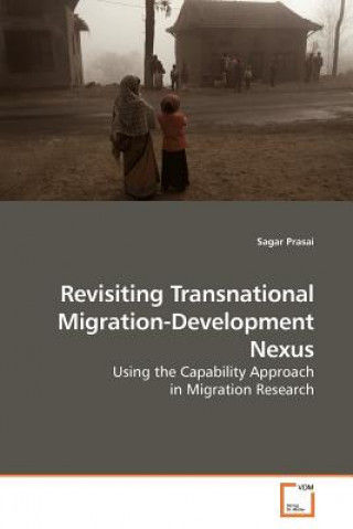 Livre Revisiting Transnational Migration-Development Nexus Sagar Prasai