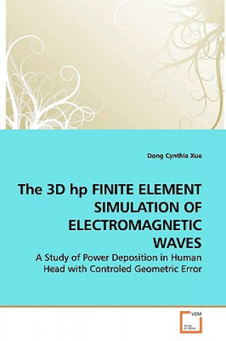 Книга 3D hp FINITE ELEMENT SIMULATION OF ELECTROMAGNETIC WAVES Dong Cynthia Xue