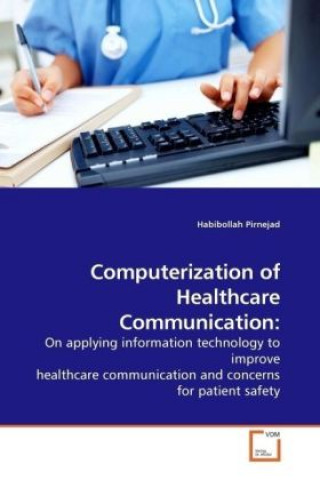 Kniha Computerization of Healthcare Communication: Habibollah Pirnejad