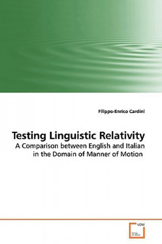 Könyv Testing Linguistic Relativity Filippo-Enrico Cardini