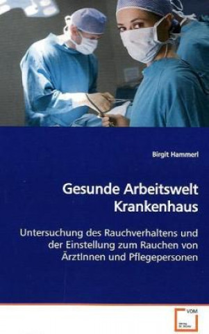 Książka Gesunde Arbeitswelt Krankenhaus Birgit Hammerl