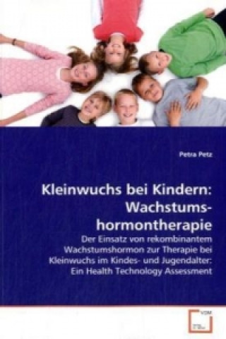 Knjiga Kleinwuchs bei Kindern: Wachstumshormontherapie Petra Petz