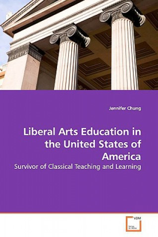 Książka Liberal Arts Education in the United States of America Jennifer Chung