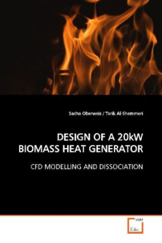 Kniha DESIGN OF A 20kW BIOMASS HEAT GENERATOR Sacha Oberweis