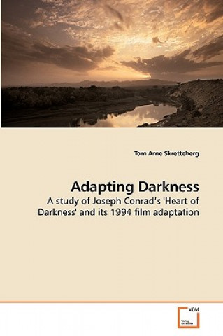 Könyv Adapting Darkness Tom Arne Skretteberg