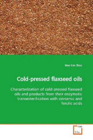 Kniha Cold-pressed flaxseed oils Wee Sim Choo