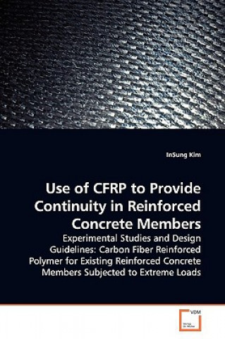 Carte Use of CFRP to Provide Continuity in Reinforced Concrete Members InSung Kim