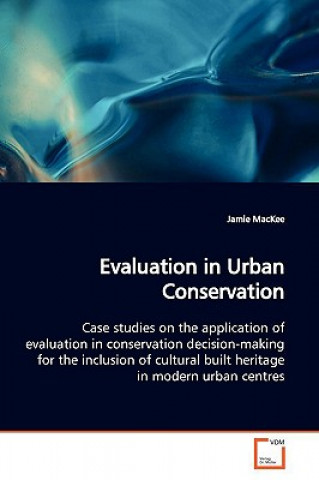 Kniha Evaluation in Urban Conservation Jamie MacKee