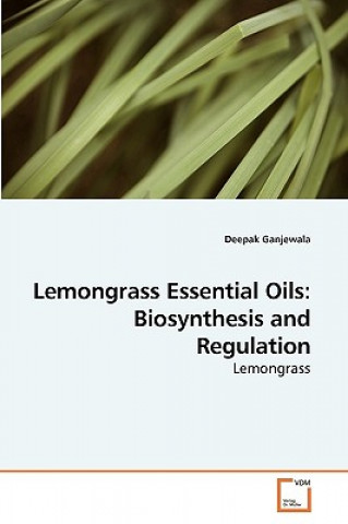 Livre Lemongrass Essential Oils Deepak Ganjewala