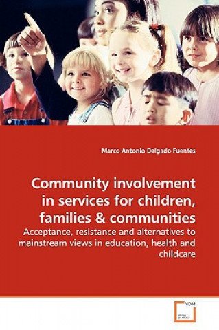 Kniha Community involvement in services for children, families Marco Antonio Delgado Fuentes