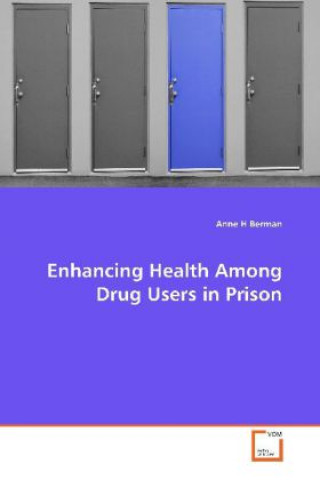 Book Enhancing Health Among Drug Users in Prison Anne H Berman