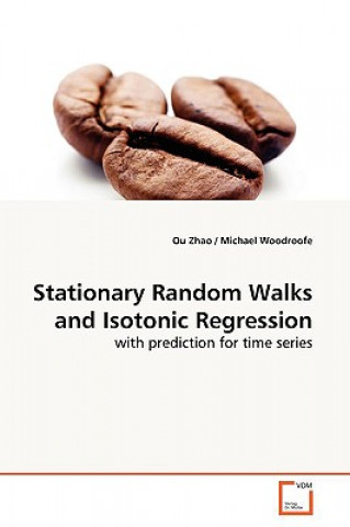 Buch Stationary Random Walks and Isotonic Regression Ou Zhao