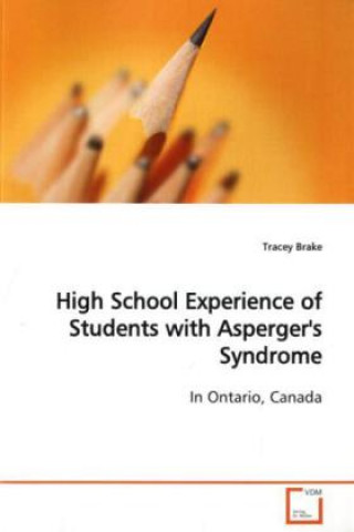 Kniha High School Experience of Students with Asperger's  Syndrome Tracey Brake