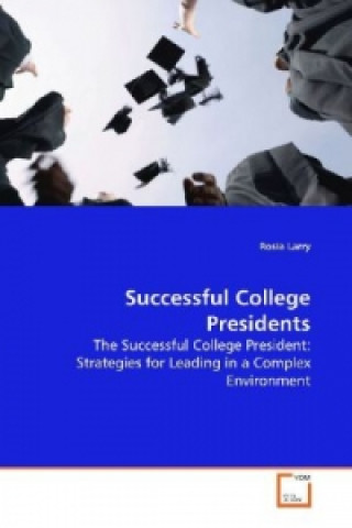 Книга Successful College Presidents Rosia Larry