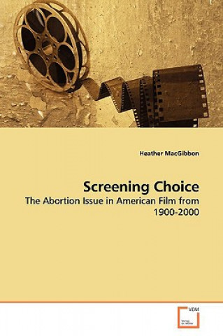 Knjiga Screening Choice Heather MacGibbon