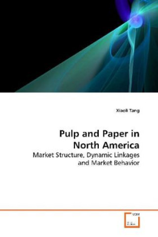 Buch Pulp and Paper in North America Xiaoli Tang